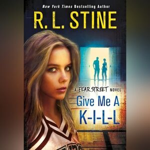 📚 Give Me a K - I - L - L: a Fear Street Novel by R. L. Stine